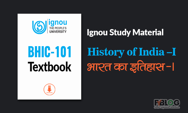 Ignou Book BHIC-101 Study material