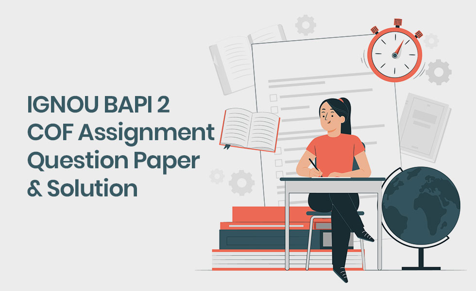 BAPI 2 Ignou Assignment | COF Assignment Question Paper & Solution